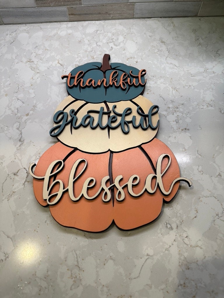 Handmade Pumpkin Sign - Thankful, Grateful & Blessed - Fall Home Decor Accent Crafted with Love. Perfect for kitchen, entryway, or any wall.